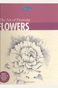 The Art Of Drawing Flowers [With 20 Sheets Of Drawing Paper]