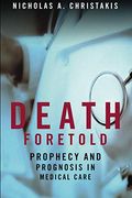 Death Foretold: Prophecy And Prognosis In Medical Care