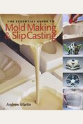 The Essential Guide To Mold Making & Slip Casting