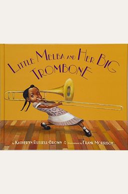 Little Melba And Her Big Trombone Little Melba And Her Big Trombone