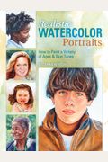 Realistic Watercolor Portraits: How to Paint a Variety of Ages & Skin Tones