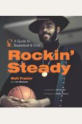 Rockin' Steady: A Guide To Basketball And Cool