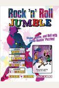 Rock 'N' Roll Jumble: Shake, Rattle, And Roll With These Rockin' Puzzles!