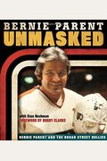 Unmasked: Bernie Parent And The Broad Street Bullies