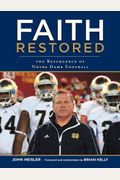 Faith Restored: The Resurgence Of Notre Dame Football
