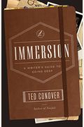 Immersion: A Writer's Guide To Going Deep