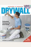 Drywall: Hanging And Taping: Professional Techniques For Great Results [With Dvd]