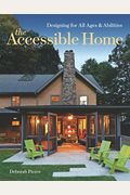 The Accessible Home: Designing for All Ages and Abilities