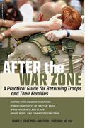 After The War Zone: A Practical Guide For Returning Troops And Their Families [With Earbuds]