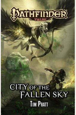 Pathfinder Tales: City Of The Fallen Sky Pathfinder Tales: City Of The Fallen Sky
