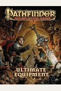 Pathfinder Roleplaying Game: Ultimate Equipment