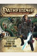 Pathfinder Adventure Path: Shattered Star Part 4 - Beyond The Doomsday Door