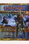 Starfinder Adventure Path: Incident At Absalom Station (Dead Suns 1 Of 6)