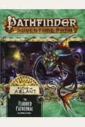 Pathfinder Adventure Path: The Flooded Cathedral (Ruins Of Azlant 3 Of 6)