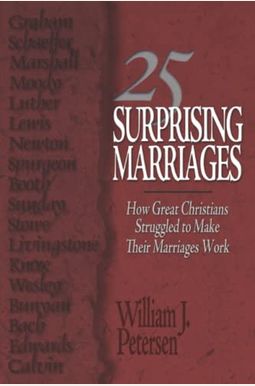 25 Surprising Marriages: How Great Christians Struggled To Make Their Marriages Work