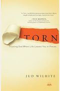 Torn: Trusting God When Life Leaves You In Pieces