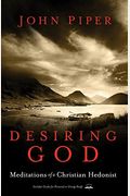 Desiring God: Meditations Of A Christian Hedonist