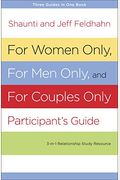 For Women Only, For Men Only, And For Couples Only: Three-In-One Relationship Study Resource