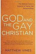 God And The Gay Christian: The Biblical Case In Support Of Same-Sex Relationships