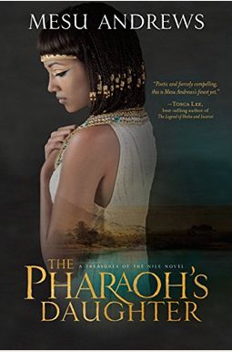 The Pharaoh's Daughter: A Treasures Of The Nile Novel The Pharaoh's Daughter: A Treasures Of The Nile Novel