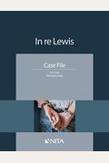In Re Lewis: Case File