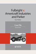 Fulbright V. Americraft Industries And Parker: Case File