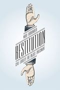Restitution: Civil Liability For Unjust Enrichment