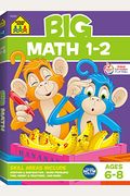 School Zone Big Math 1-2 Workbook