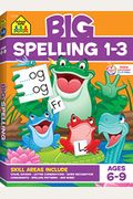 School Zone Big Spelling 1-3 Workbook