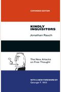 Kindly Inquisitors: The New Attacks On Free Thought, Expanded Edition