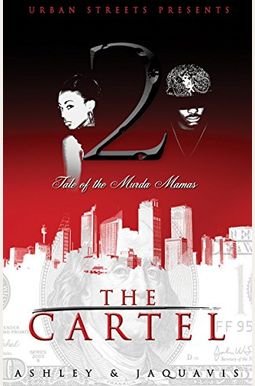 The Cartel 2: Tale Of The Murda Mamas The Cartel 2: Tale Of The Murda Mamas