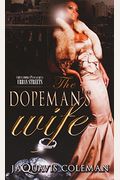 The Dopeman's Wife: Part 1 Of The Dopeman's Trilogy