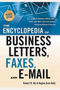 The Encyclopedia Of Business Letters, Faxes, And E-Mail, Revised Edition: Features Hundreds Of Model Letters, Faxes, And E-Mails To Give Your Business