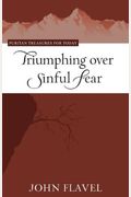 Triumphing Over Sinful Fear (Puritan Treasures For Today)