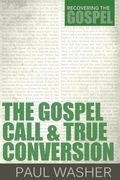 The Gospel Call And True Conversion