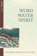 Word, Water, Spirit