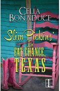 Slim Pickins' in Fat Chance, Texas