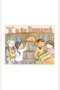 R Is For Research [With Booklet]