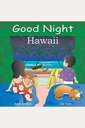 Good Night Hawaii (Good Night Our World)