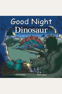 Good Night Dinosaur Good Night Dinosaur