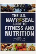 The U.s. Navy Seal Guide To Fitness And Nutrition
