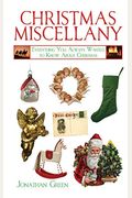 Christmas Miscellany: Everything You Ever Wanted To Know About Christmas
