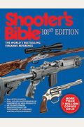 Shooter's Bible, 101st Edition: The World's Bestselling Firearms Reference