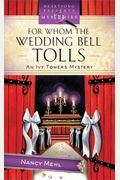 For Whom The Wedding Bell Tolls: A Romance Mystery