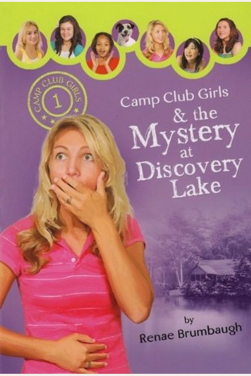 Camp Club Girls & The Mystery At Discovery Lake