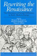 Rewriting The Renaissance: The Discourses Of Sexual Difference In Early Modern Europe (Women In Culture And Society)