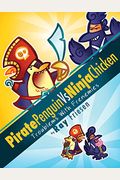 Pirate Penguin Vs Ninja Chicken, Volume 1: Troublems With Frenemies