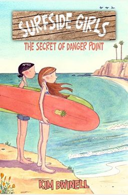 Surfside Girls: The Secret Of Danger Point Surfside Girls: The Secret Of Danger Point