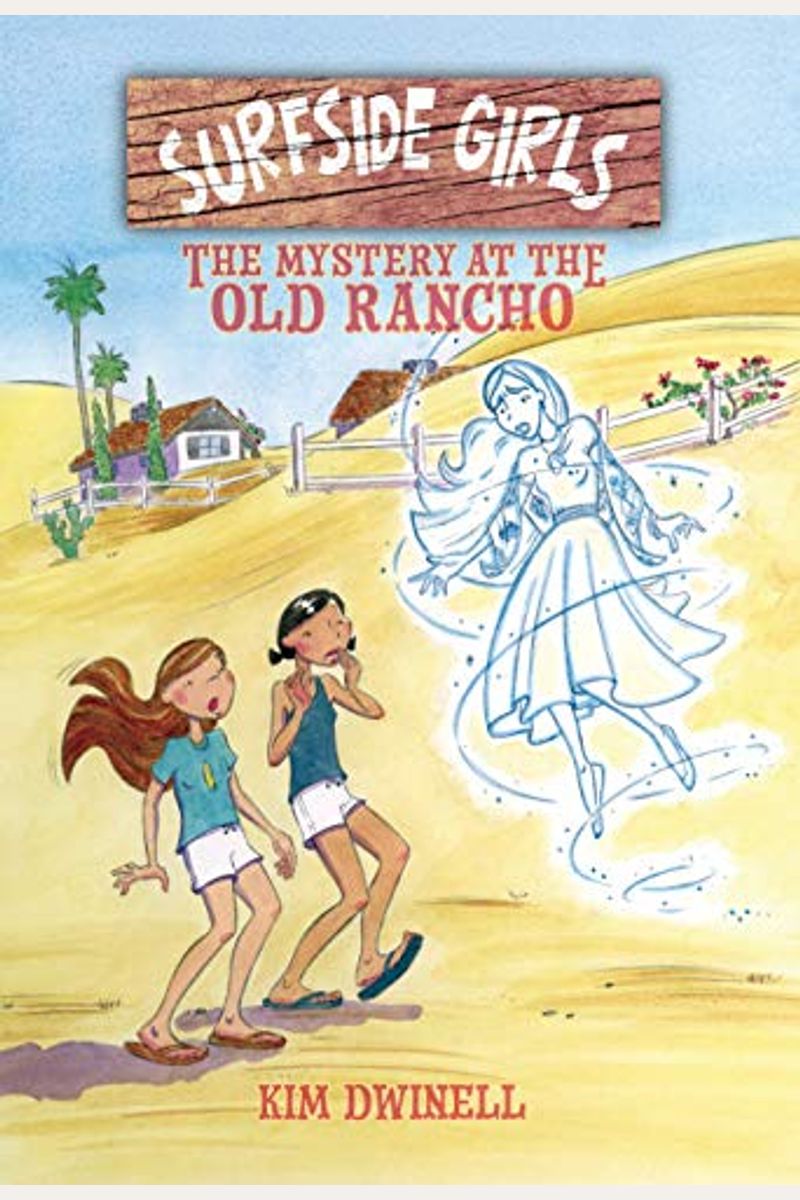 Surfside Girls: The Mystery At The Old Rancho