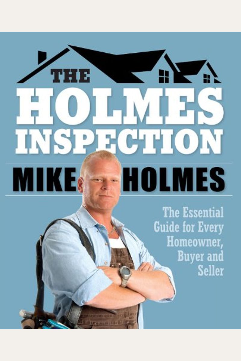 The Holmes Inspection (Iba): Everything You Need To Know Before You Buy Or Sell Your Home